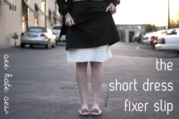 the short dress fixer slip - see kate sew