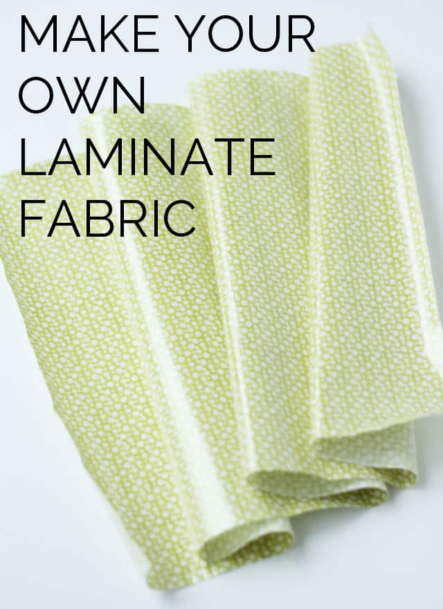 sewing 101// make your own laminate fabric + tips for sewing with