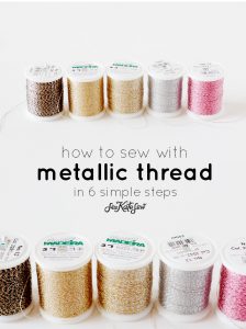 sewing 101: how to sew with metallic thread - see kate sew