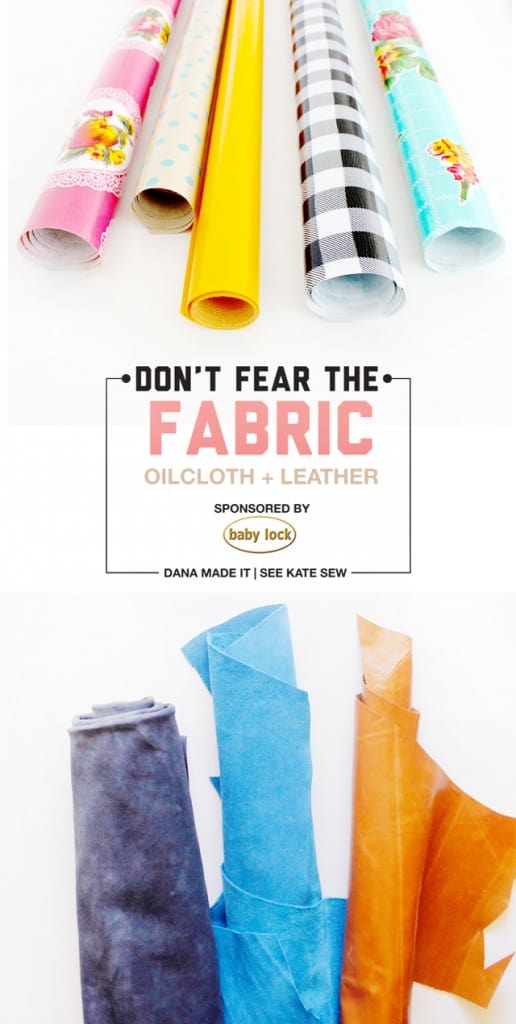 Don't Fear the Fabric // Oilcloth + Leather see kate sew