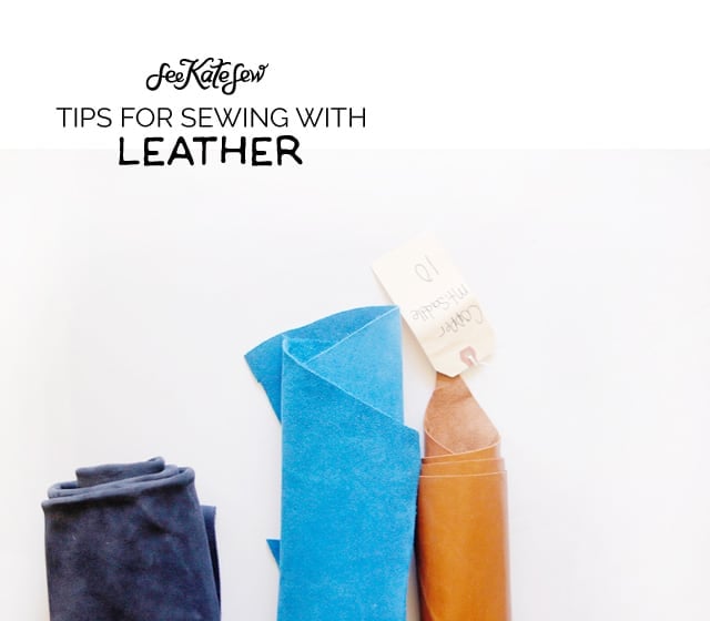 Sewing 101// Tips for sewing with leather