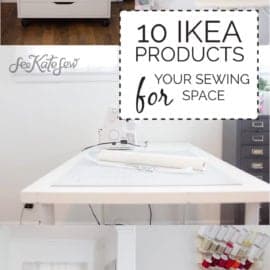 10 IKEA PRODUCTS FOR YOUR SEWING SPACE