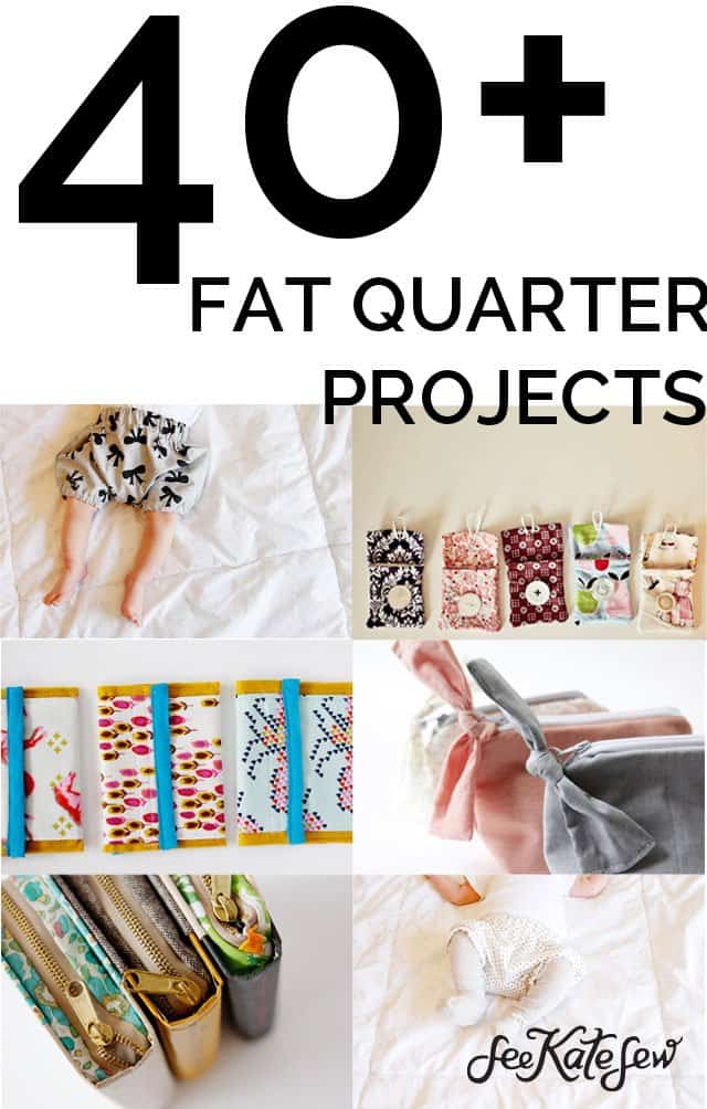 40+ Fat Quarter Projects|See Kate Sew