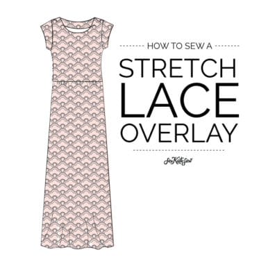 HOW TO SEW A STRECH LACE OVERLAY | See Kate Sew