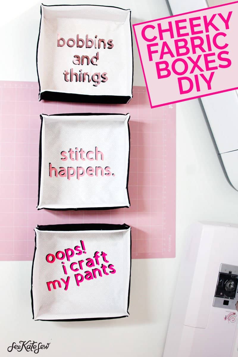 DIY Cheeky Fabric Boxes | DIY Fabric Boxes | DIY Shallow Boxes | Sewing Room Organization Tips | Cricut Projects || See Kate Sew #cricut #organization #seekatesew