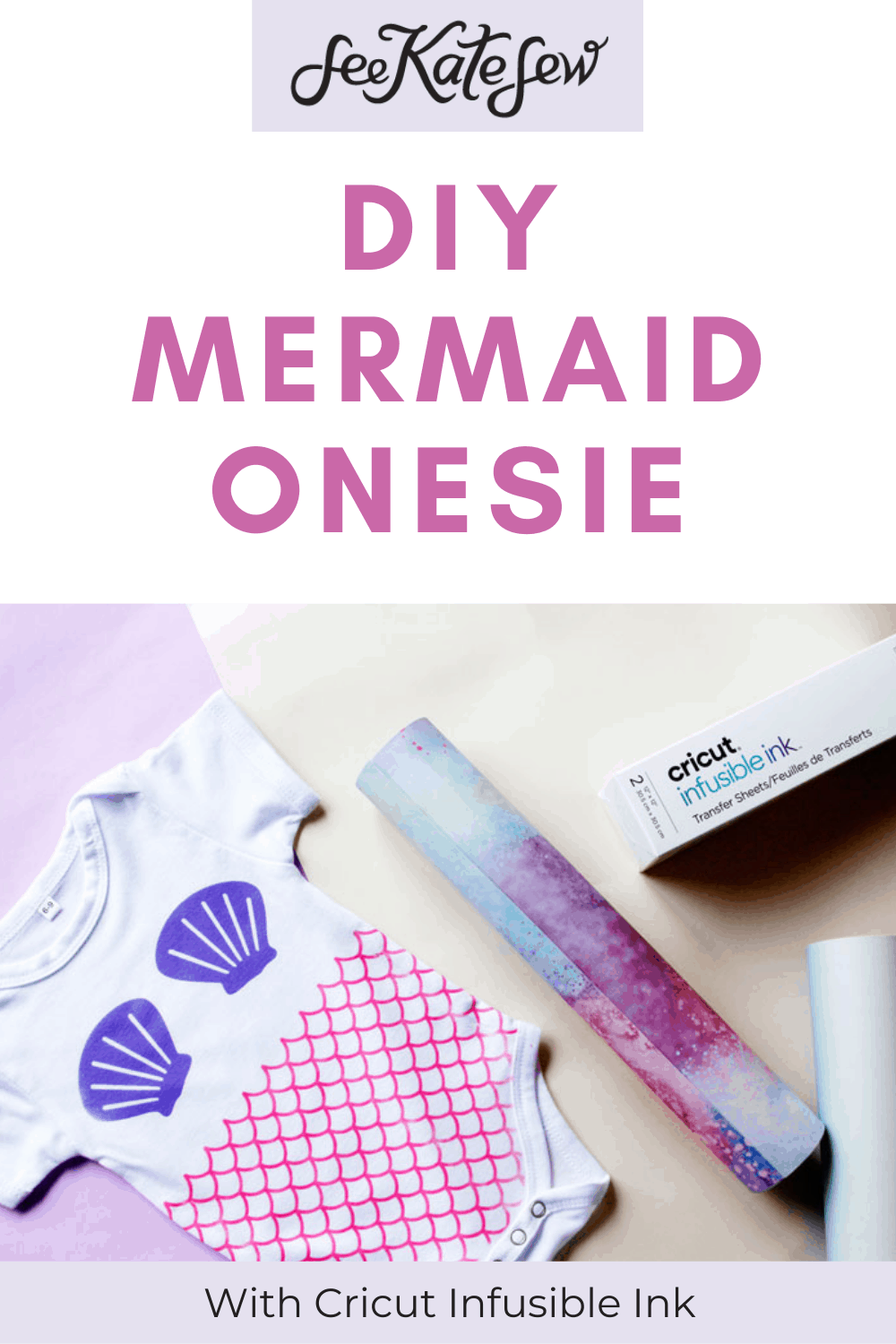 Mermaid Onesie DIY with Cricut Infusible Ink - see kate sew