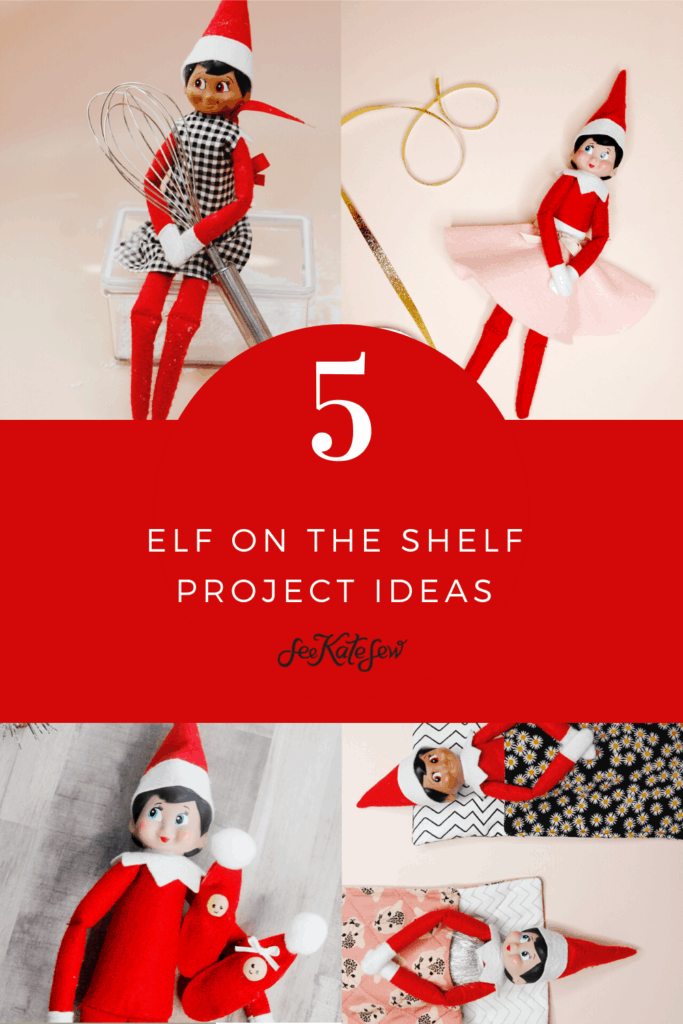 5 fun things to make for your elf on the shelf see kate sew