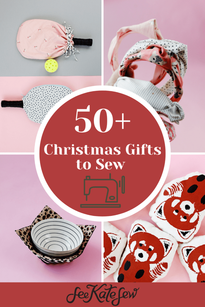 50+ Gifts to Sew