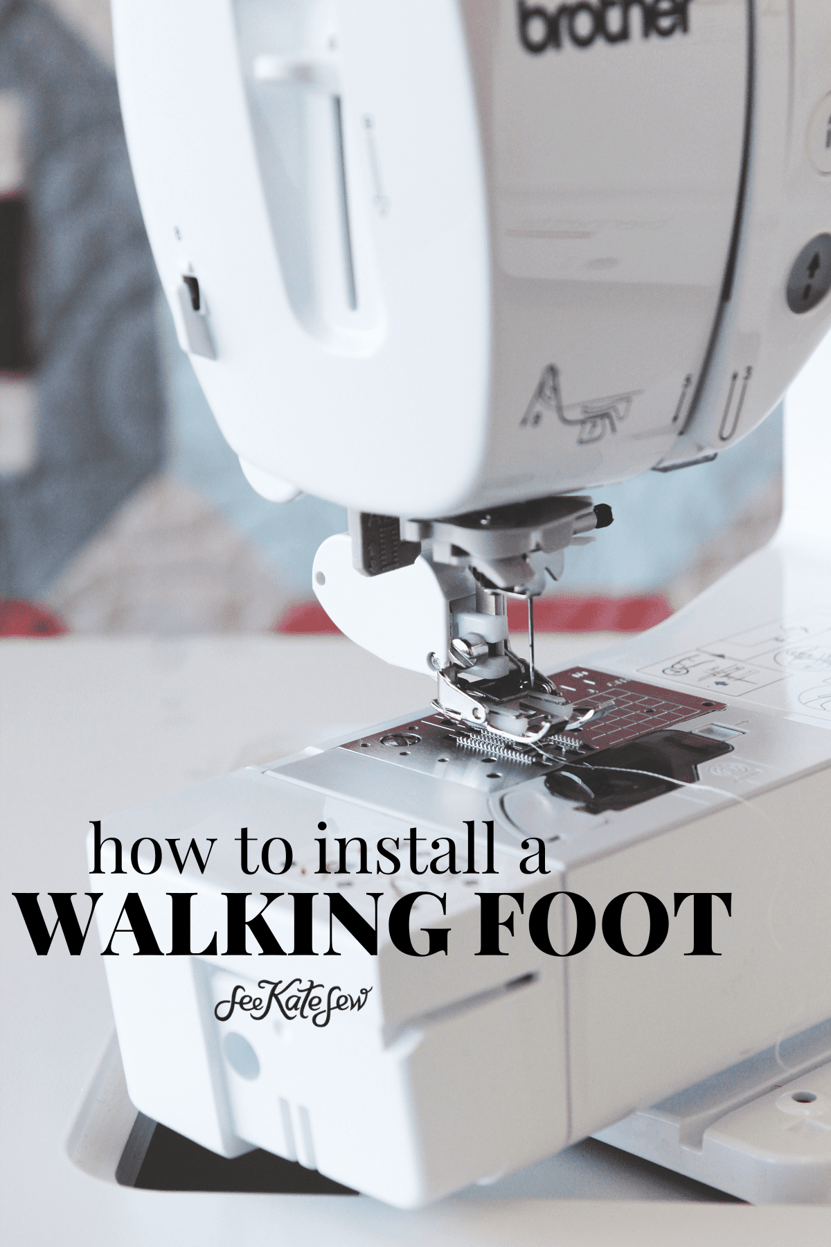 How to install a walking foot see kate sew