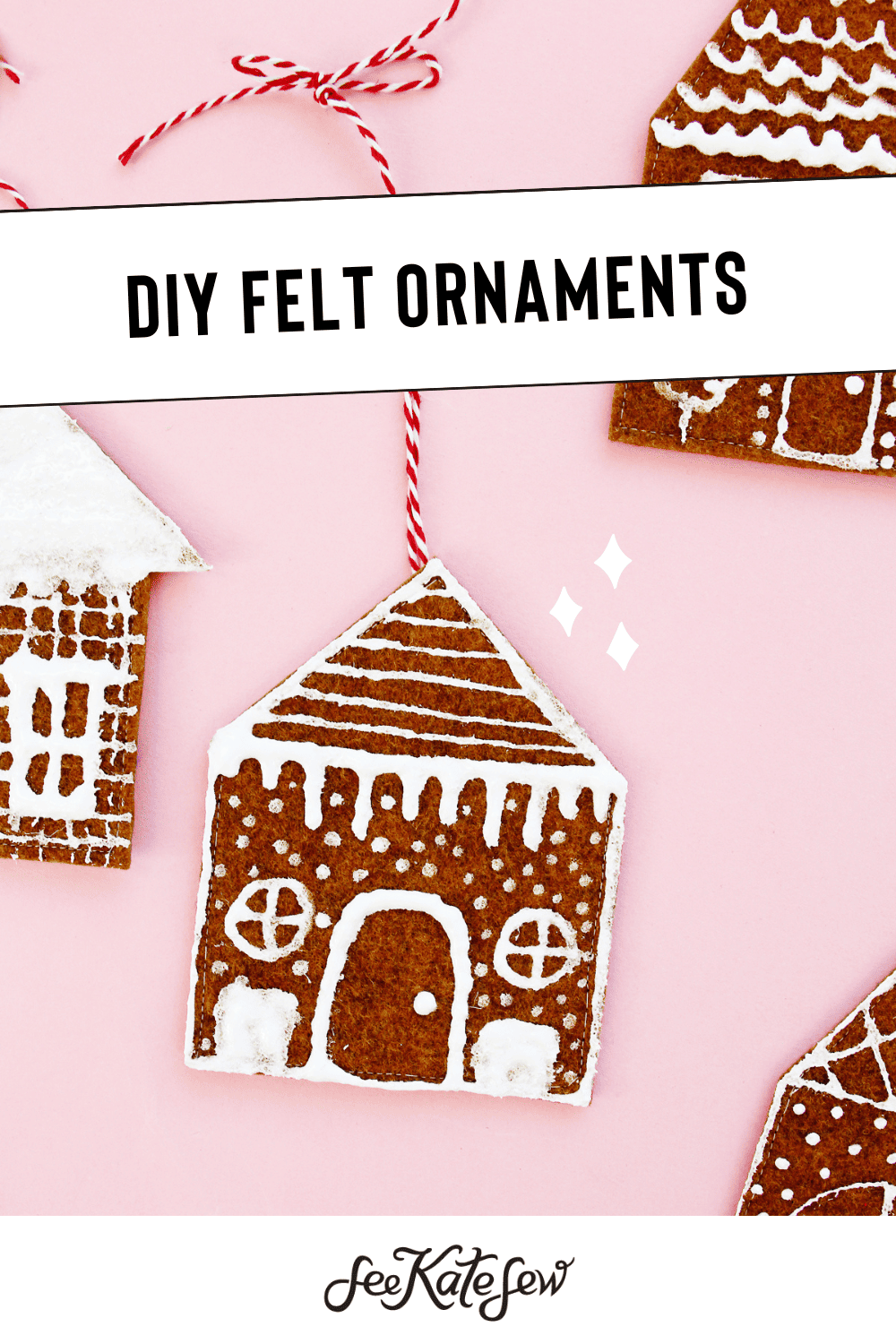 Gingerbread House Ornaments DIY With Felt - See Kate Sew