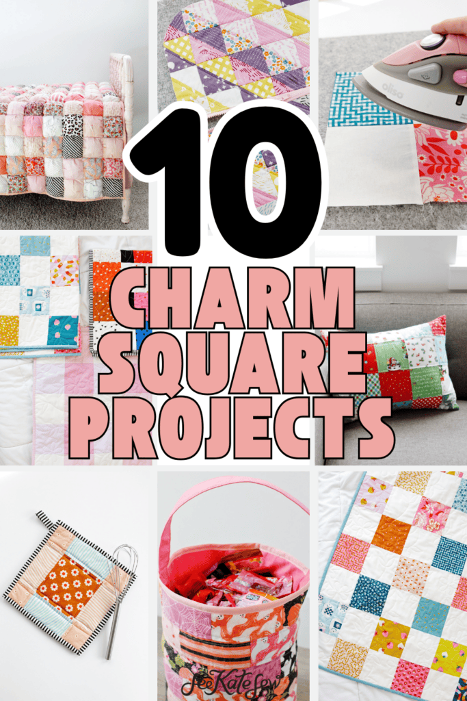 LOOK What I Made with 5” Charm Squares: 10 Mind-Blowing Quilt Projects!