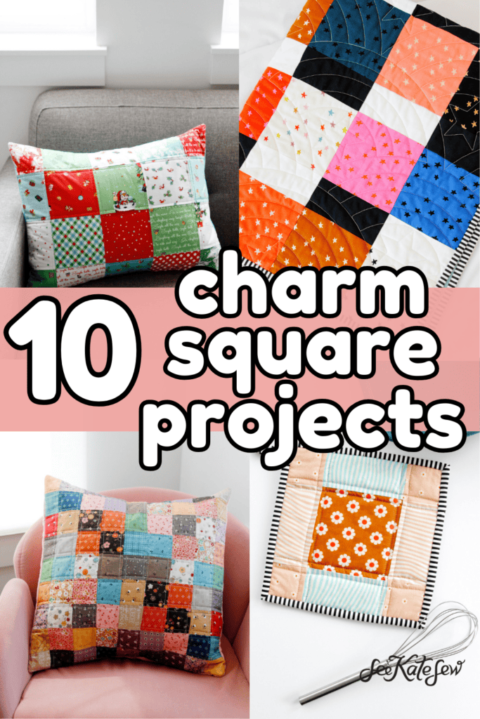 I Made 10 Quilt Projects with 5” Charm Squares!